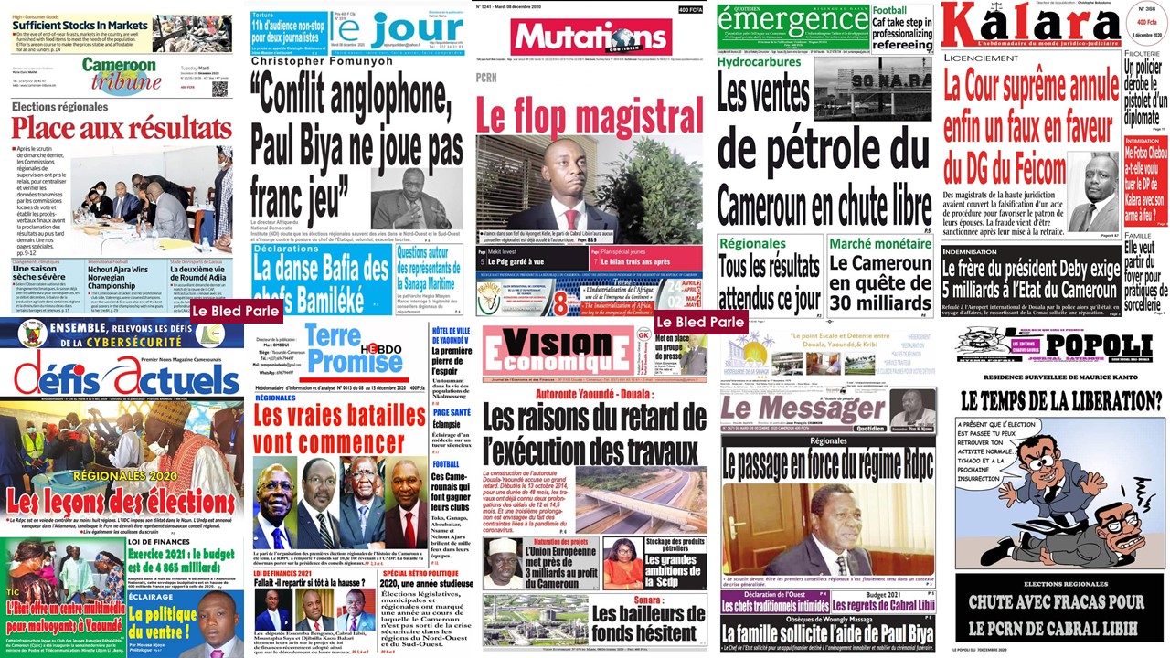 Cameroun La revue de presse du mardi 8 décembre 2020 Lebledparle