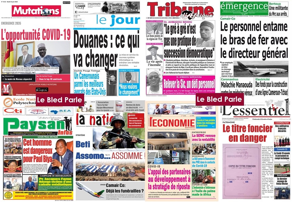 Cameroun La Revue De Presse De Ce Mardi 23 Juin 2020 Lebledparle