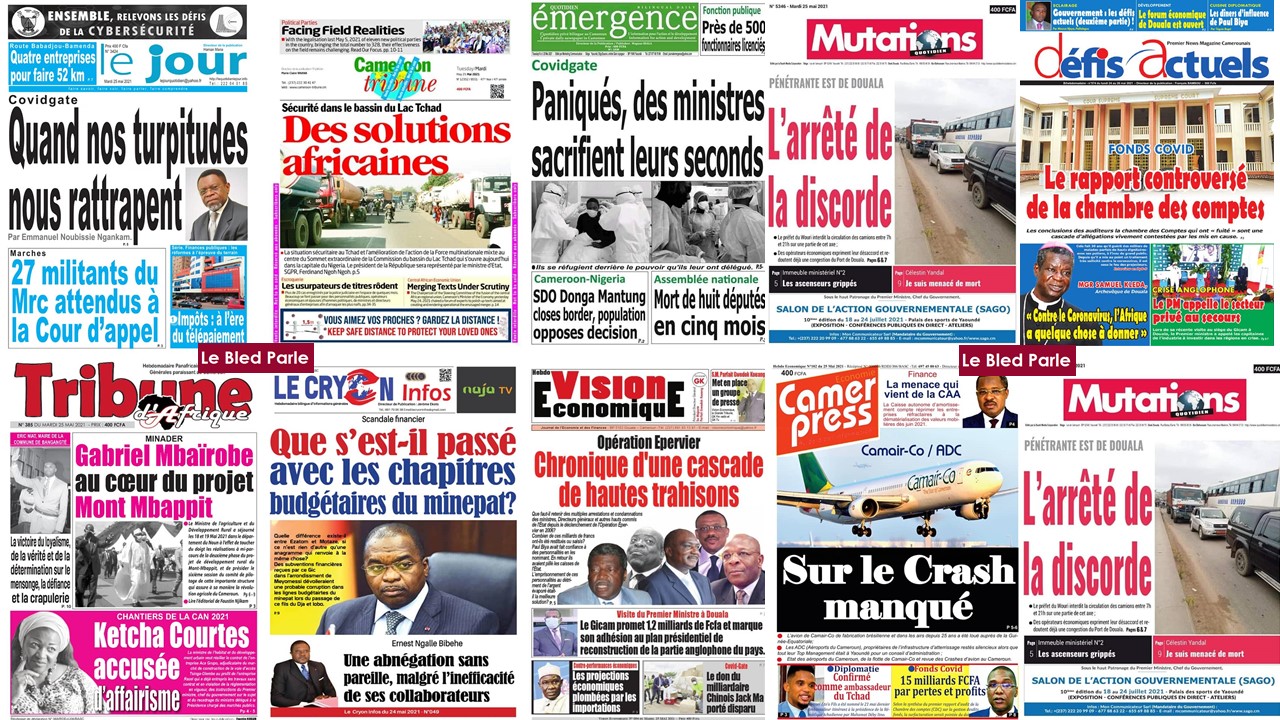 Cameroun La Revue De Presse Du Mardi 25 Mai 2021 Lebledparle