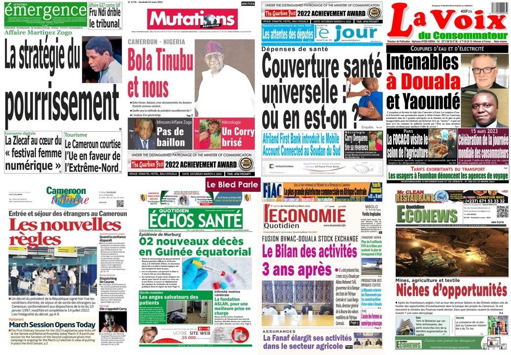 La Revue De Presse Camerounaise Du Vendredi 3 Mars 2023 Lebledparle