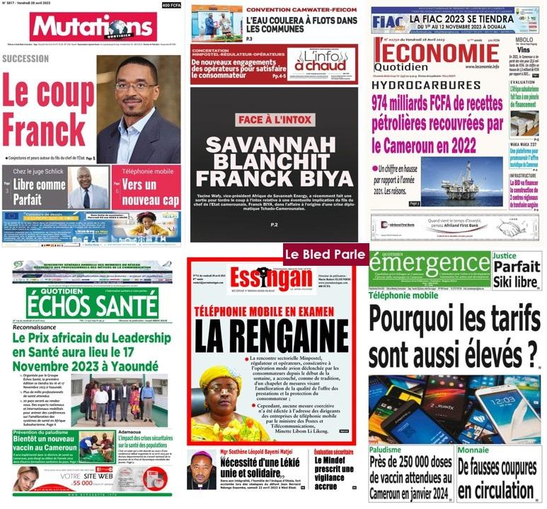 La Revue De Presse Camerounaise Du Vendredi 28 Avril 2023 Lebledparle