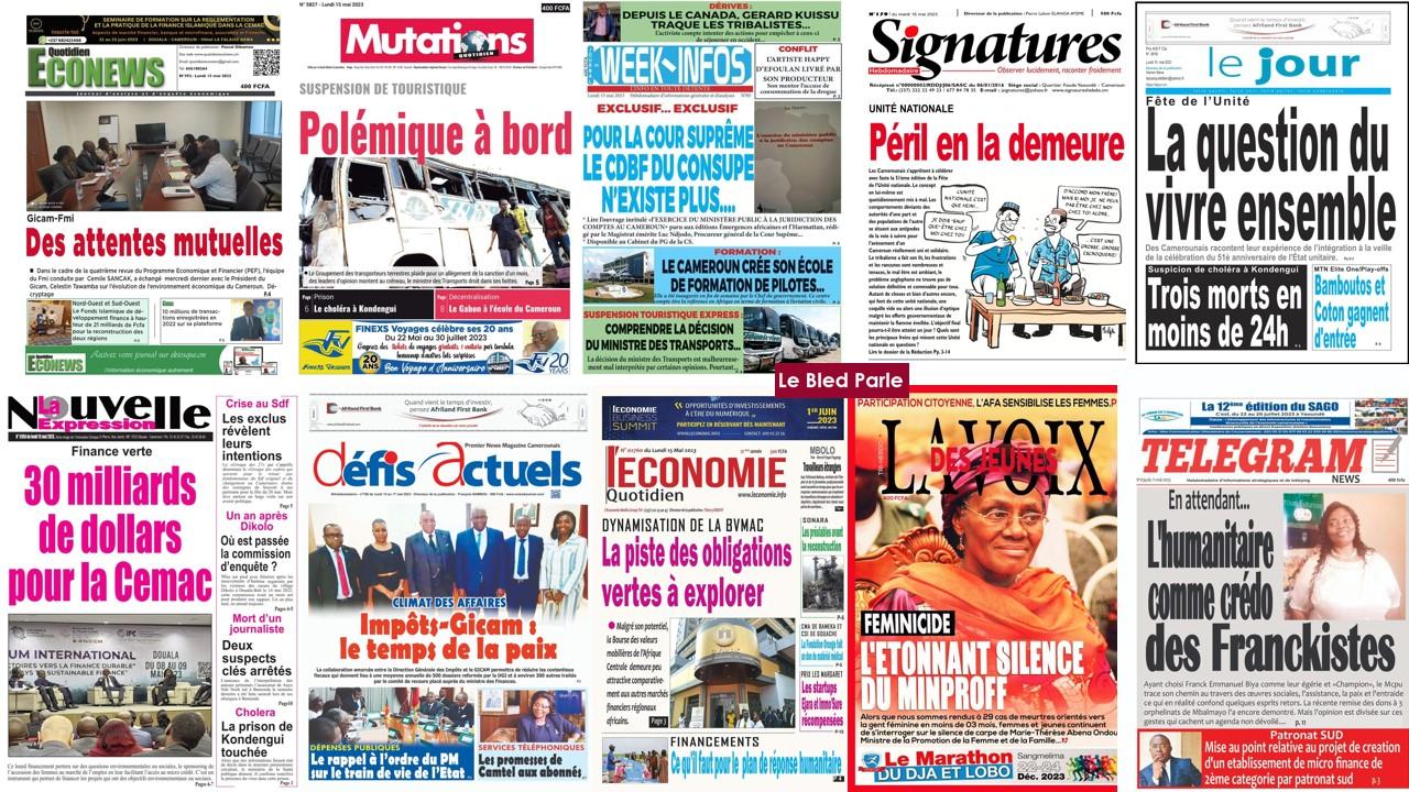 La Revue De Presse Camerounaise Du Mardi 16 Mai 2023 Lebledparle