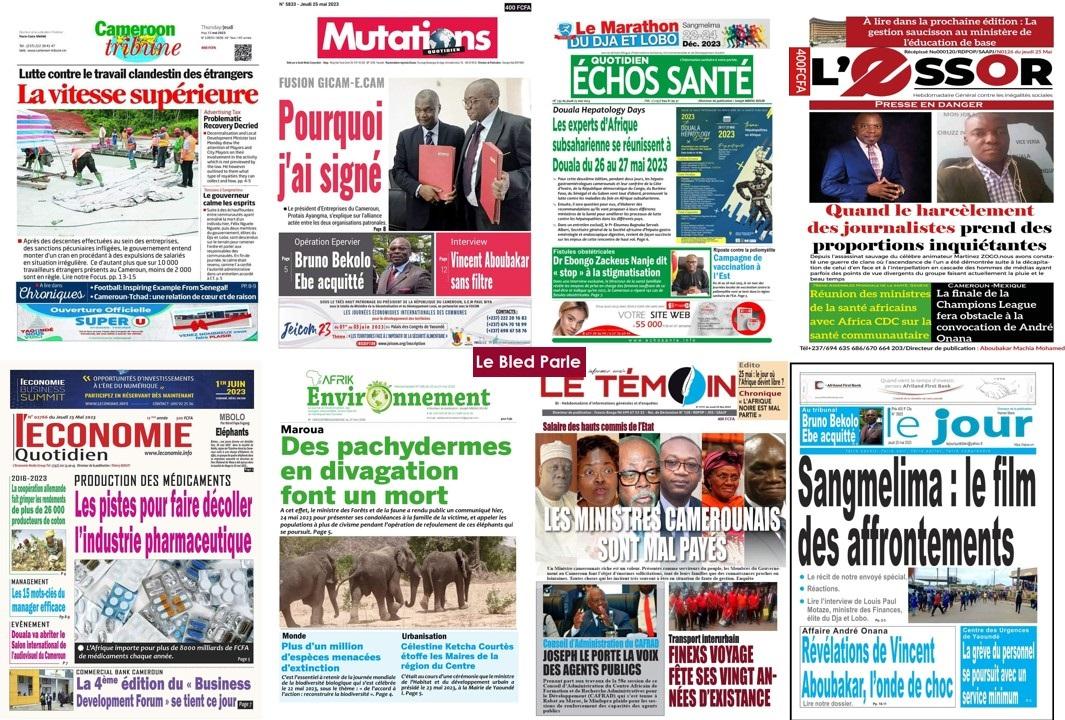 La Revue De Presse Camerounaise Du Vendredi 26 Mai 2023 Lebledparle