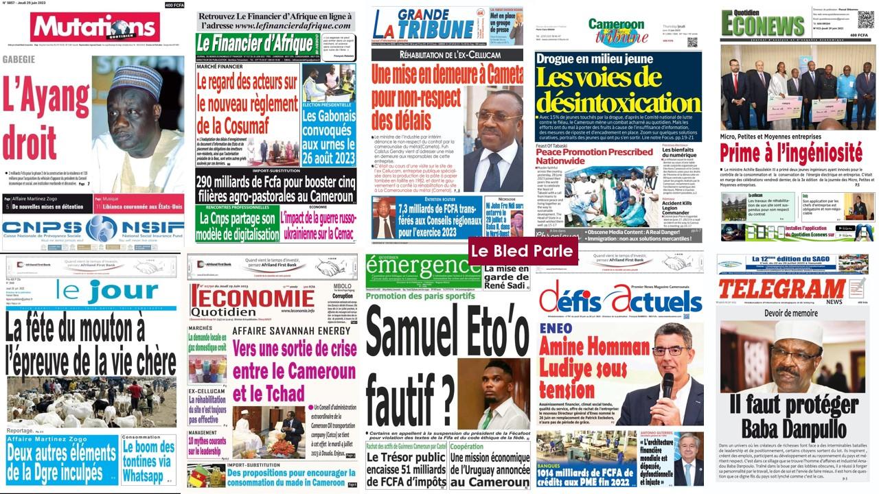 La Revue De Presse Camerounaise Du Vendredi 30 Juin 2023 Lebledparle