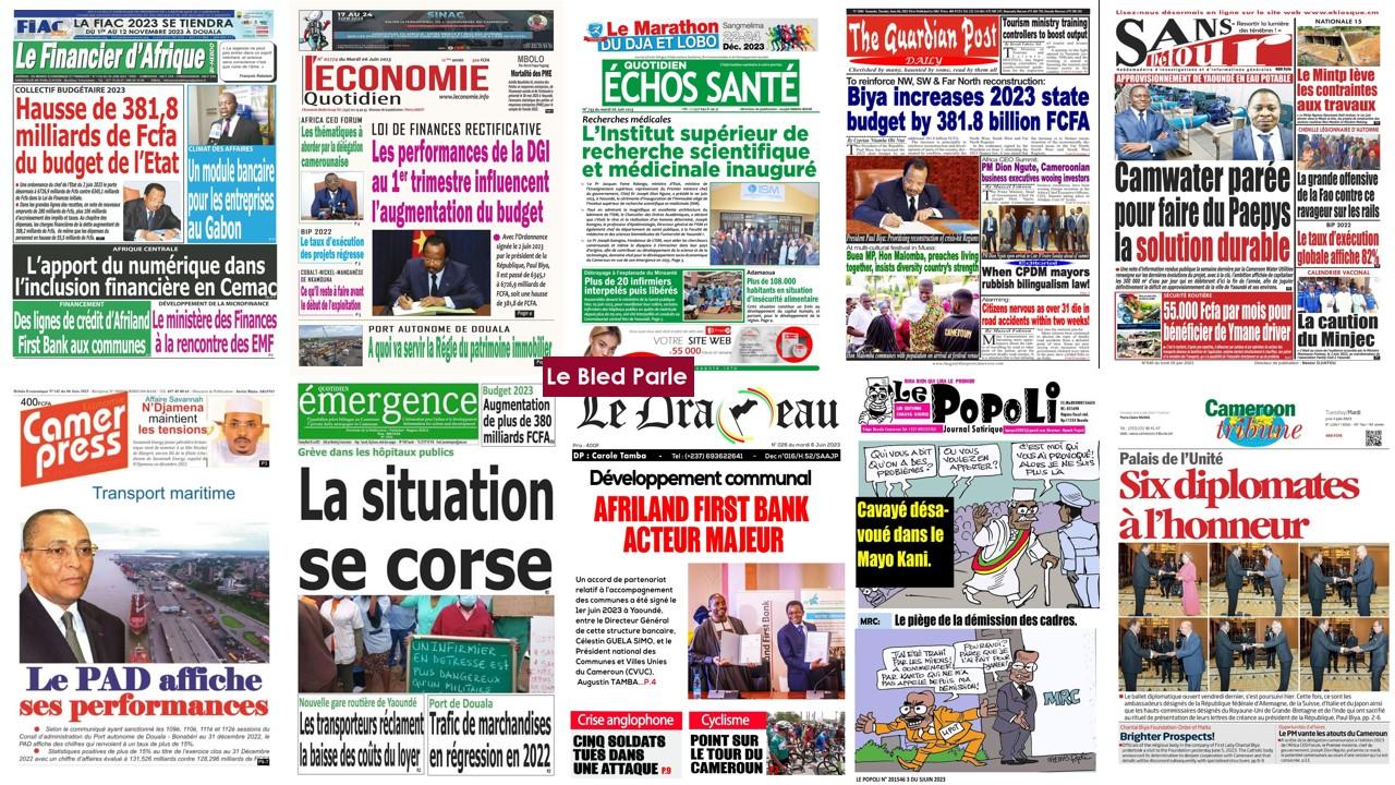 La Revue De Presse Camerounaise Du Mardi 6 Juin 2023 Lebledparle